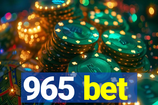 965 bet